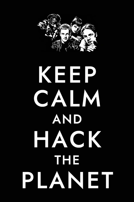 Keep Calm and Hack the Planet — Original Cast