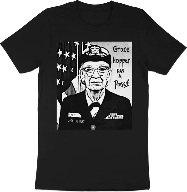 Grace Hopper Has a Posse — Men’s & Women’s Crew Neck T-Shirt